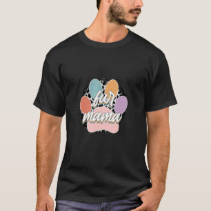 Hundemutter-T-Shirts für Hundefrau Mutter 3 T-Shirt