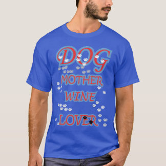 HUNDEMUTTER WEIN LIEBHABERIN Familie T-Shirt