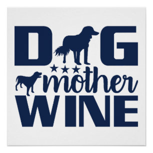 Hundemutter Weinliebhaber Zitat Poster