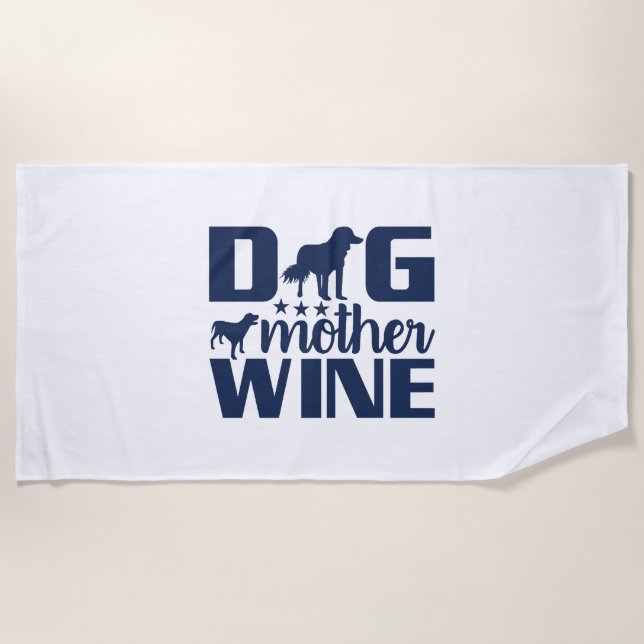 Hundemutter Weinliebhaber Zitat Strandtuch (Vorderseite)
