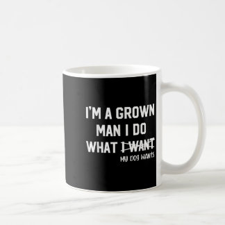 Hundepapa ich bin ein erwachsener Mann, ich mache, Kaffeetasse