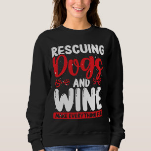 Hundesrettung und Wein trinken Rescue Hund Sweatshirt