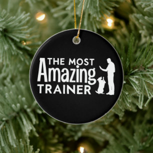 Hundetrainer Der unglaublichste Trainer Lustige Ge Keramik Ornament