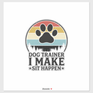 Hundetrainer I Bring Sit Happen Vintage Pfote Shir Aufkleber
