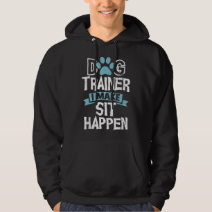 Hundetrainer I Lass Sitzen Passieren Lustige Haust Hoodie