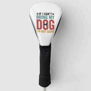 Hundezitat Vintage Vektor Wenn ich meinen Hund nic Golf Headcover