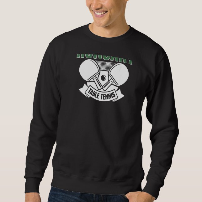 Hungary Table Tennis  Support Hungarian Ping Pong  Sweatshirt (Vorderseite)