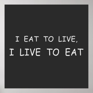 Hungrige Ernährung Ich esse, um Nahrungsabfall zu  Poster