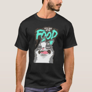 Hungrige faule unwissende Katze T-Shirt