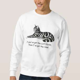 Hungriges Katzen-Philosophie-Shirt Sweatshirt