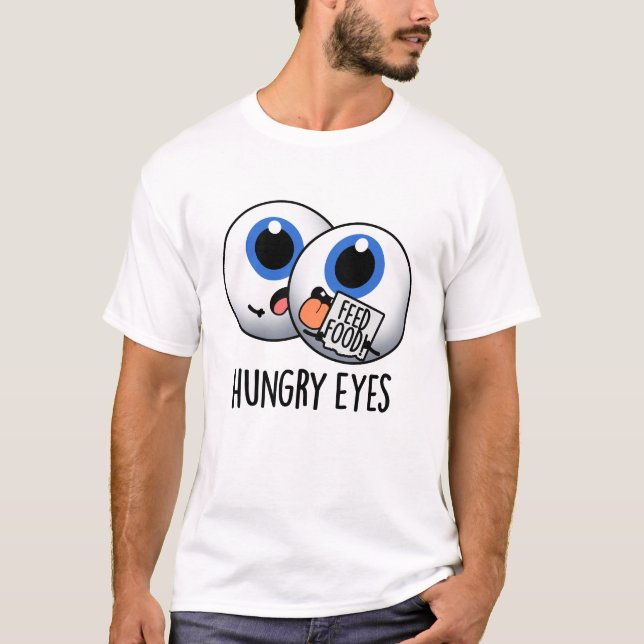 Hungry Eyes Funny Eyeball Pub T-Shirt (Vorderseite)