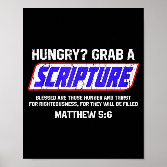 Hungry Grab A Scripture, Matthew 5 6, Bible Verse  Poster (Vorne)