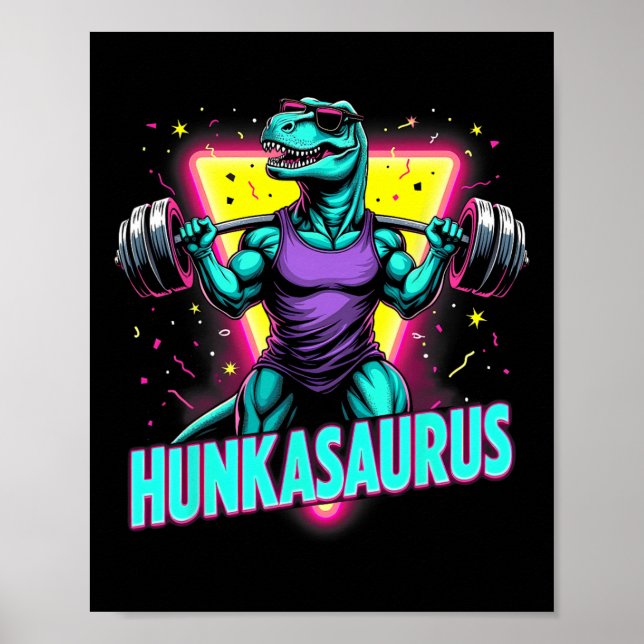 Hunkasaurus Weightlift Bodybuilding Gym Workout Poster (Vorne)