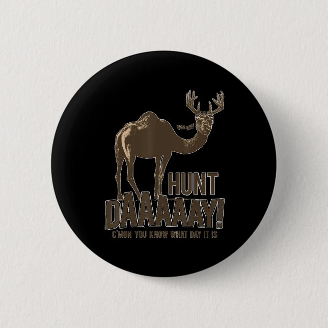 Hunt Day Camel Buck Deer Fun Jagd Humpday Button (Vorderseite)