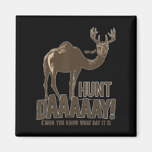 Hunt Day Camel Buck Deer Fun Jagd Humpday Magnet