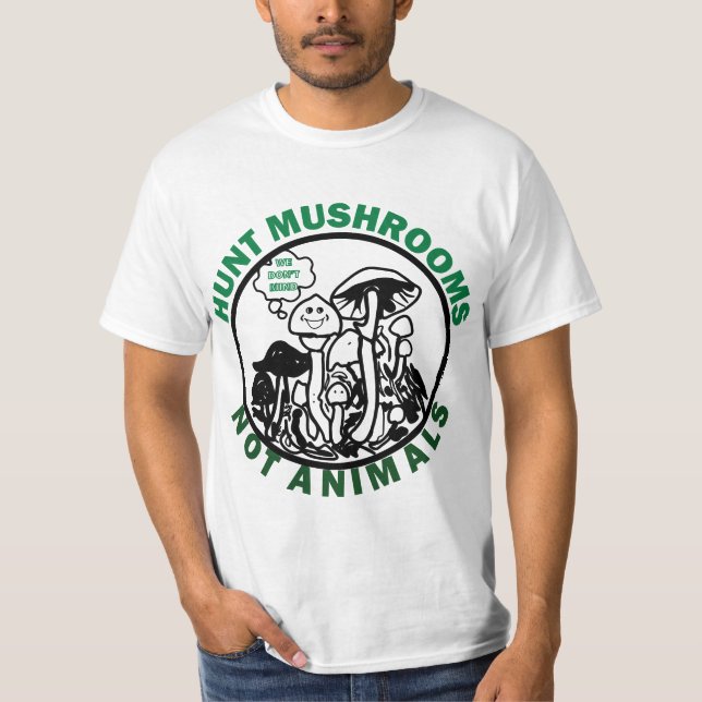 Hunt Mushroom's Not 567n8imals  T-Shirt (Vorderseite)