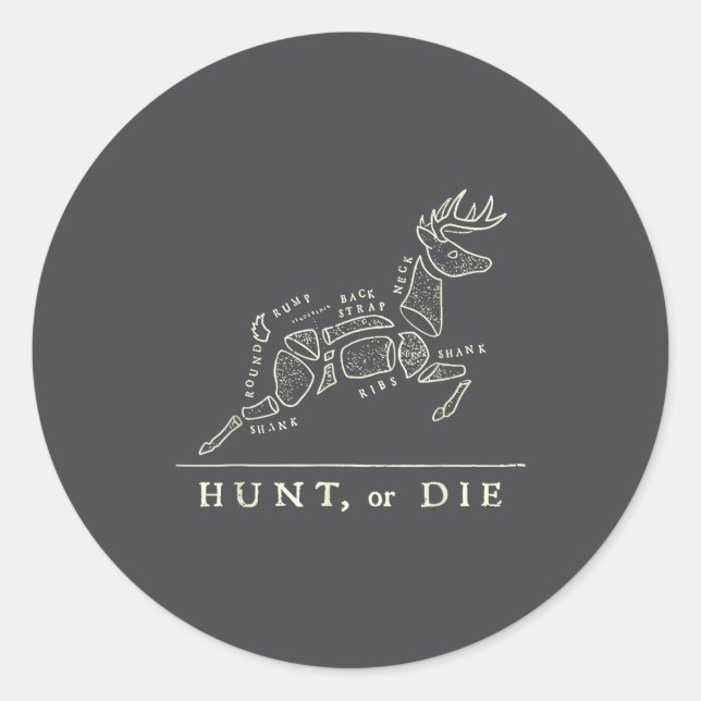 Hunt Or Die Funny Hunting Quote Deer Butcher Chart Runder Aufkleber (Vorderseite)