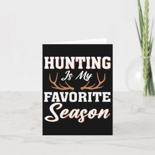 Hunter Deer Funny Junting ist meine Lieblingssaiso Karte