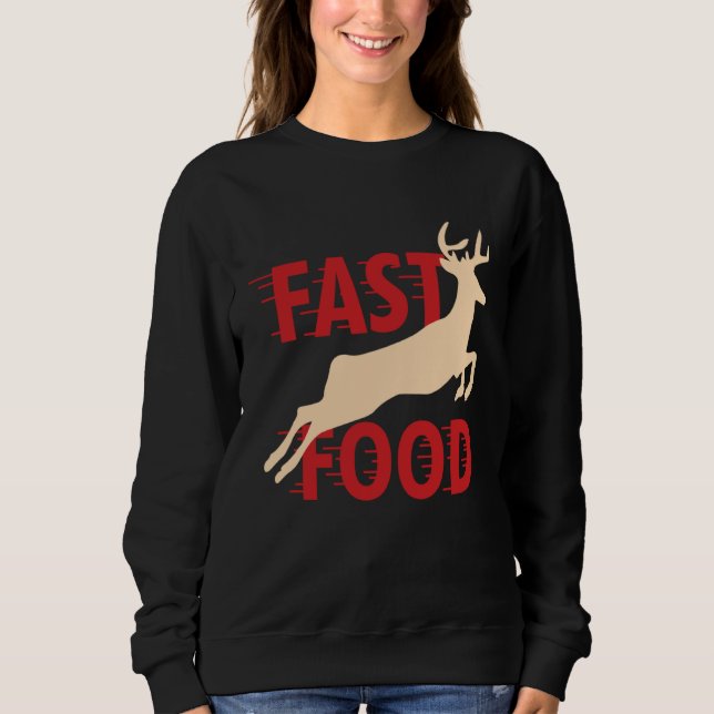 Hunter Hunting Deer Fast Food Sweatshirt (Vorderseite)