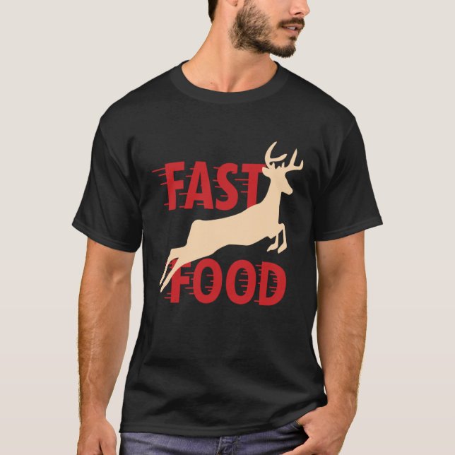 Hunter Hunting Deer Fast Food T-Shirt (Vorderseite)