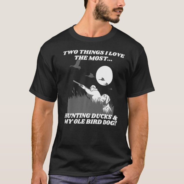 Hunter Ole Bird Hund Vogeljagd T-Shirt (Vorderseite)