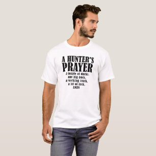Hunter's Prayer Lustiges T-Shirt