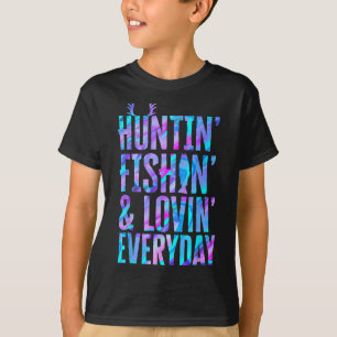 Huntin' Fishin and Lovin Jeden Tag Jagd Fischen T-Shirt