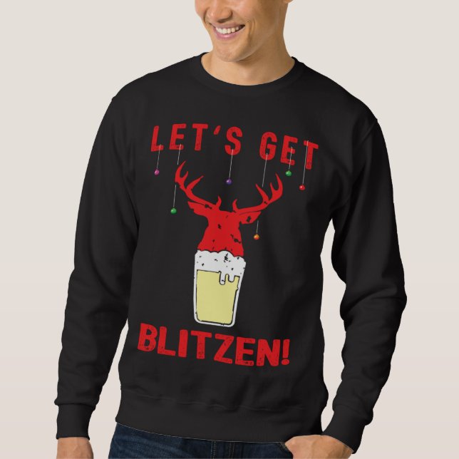 Hunting & Beer Festive Lets Get Blitzen Christmas Sweatshirt (Vorderseite)