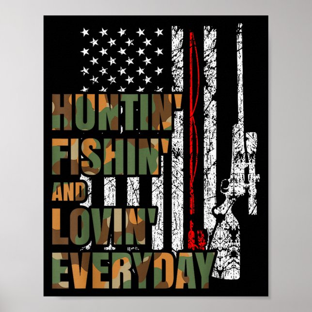Hunting Fishing Loving Everyday American Deer Hunt Poster (Vorne)