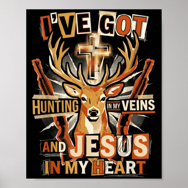 Hunting In My Veins Jesus In Heart Christian Deer  Poster (Vorne)