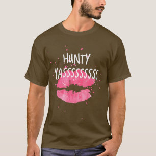 HUNTY Drag Queen lustiger Spaß T-Shirt