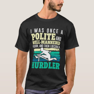 Hürde war ich einst ein höflicher und gut geführte T-Shirt