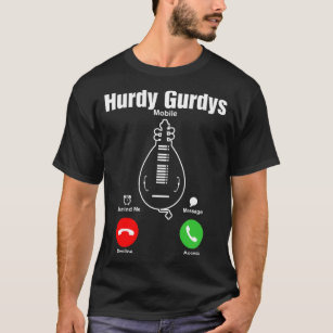 Hurdy Gurdys Mobile-T-Shirt T-Shirt