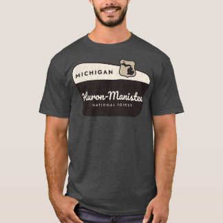 HuronManistee National Forest Michigan Welcome Sig T-Shirt