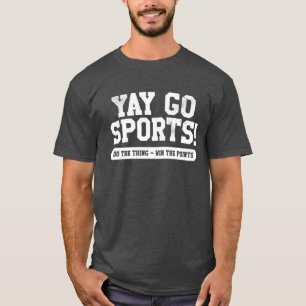 Hurra Go Sports Mach das Ding Punkte gewinnen lust T-Shirt