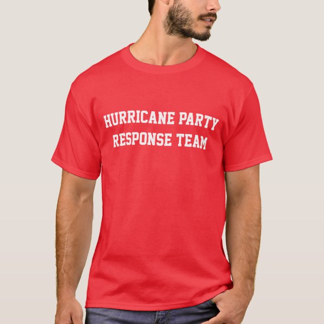 Hurrikan-Party-Warteteam T-Shirt (Vorderseite)