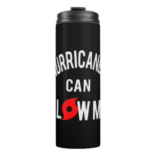 Hurrikane können mich #USAPatriotGraphics © blühen Thermosbecher