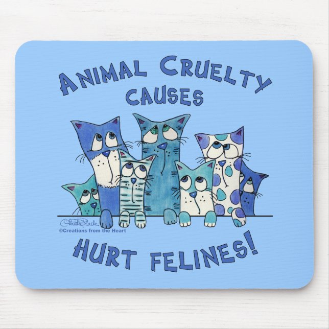 Hurt Felines Animal Cruelty Mousepad (Vorne)