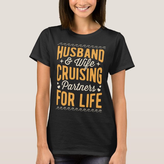 Husband And Wife Cruising Partners For Life Annive T-Shirt (Vorderseite)