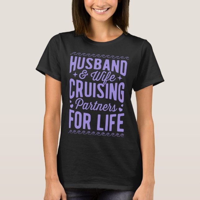 Husband And Wife Cruising Partners For Life Annive T-Shirt (Vorderseite)