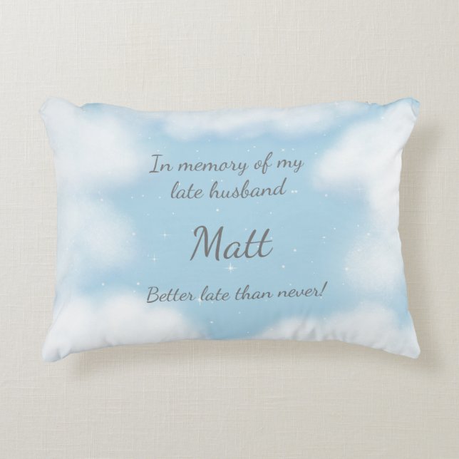 "Husband besser spät als nie" Funny Custom Dekokissen (Vorderseite)