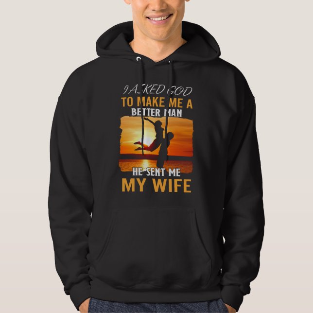 Husband Better Man God Sent Wife Quote Apparel Hoodie (Vorderseite)