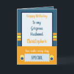 Husband Birthday every day is special blue Karte<br><div class="desc">Happy Birthday to my gorgeous husband.
Designed in blue,  orange and yellow.
You make every day special.
Love you forever and always.
I love waking up next to you.</div>