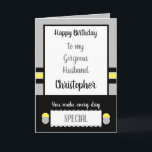 Husband Birthday every day is special grey Karte<br><div class="desc">Happy Birthday to my gorgeous husband.
Designed in grey,  yellow and black.
You make every day special.
Love you forever and always.
I love waking up next to you.</div>