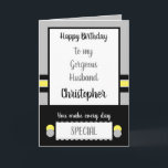 Husband Birthday every day is special grey Karte<br><div class="desc">Happy Birthday to my gorgeous husband.
Designed in grey,  yellow and black.
You make every day special.
Love you forever and always.
I love waking up next to you.</div>