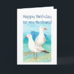 Husband Birthday, Romantic, Seagull Beach, Shore Karte<br><div class="desc">Great birthday card for the special person in you life who loves,  seagulls,  beaches,  nature or wildlife</div>