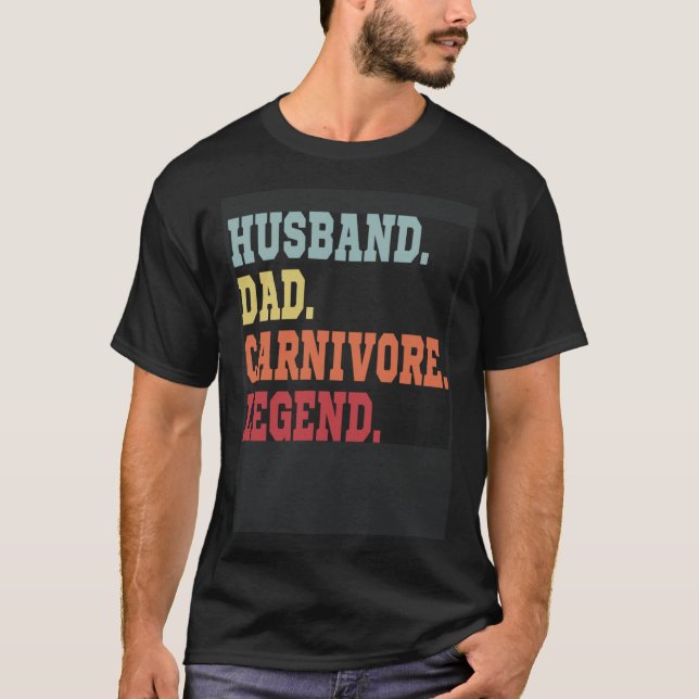 HUSBAND DAD CARNIVORE LEGEND  MEAT LOVING SPORTY F T-Shirt (Vorderseite)