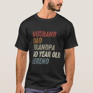 Husband Dad Grandpa 80 Year Old Legend 80th Birthd T-Shirt