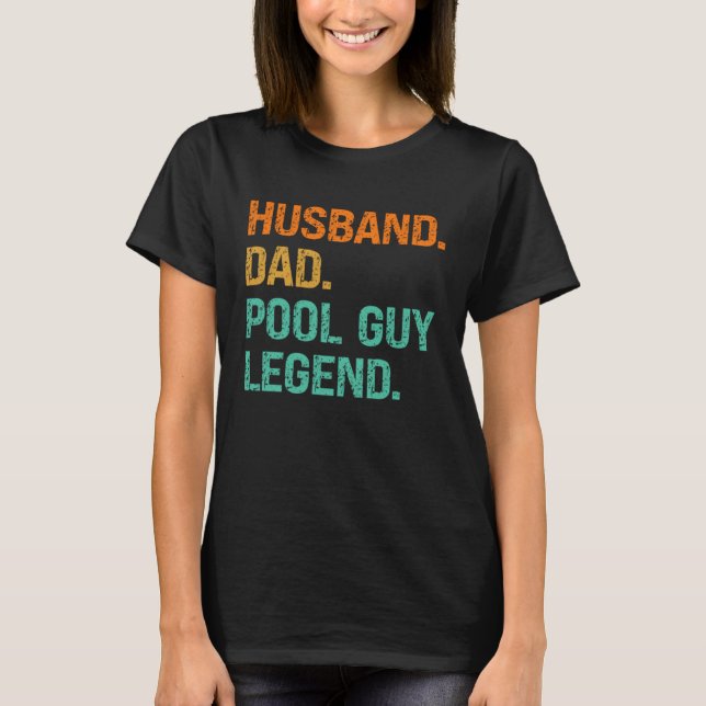 Husband Dad Pool Guy Legend  2 T-Shirt (Vorderseite)