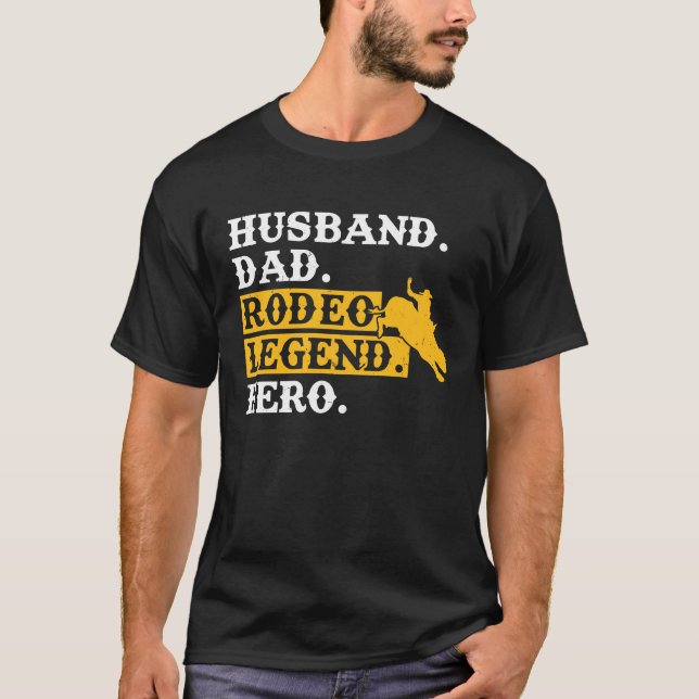 Husband Dad Rodeo Legend Hero  Bull Rider T-Shirt (Vorderseite)